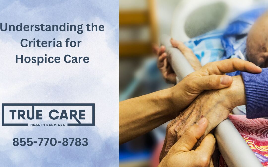 Understanding the Criteria for Hospice Care